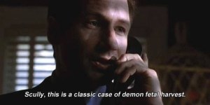 Given how my body feels at the moment, I think Mulder might be on to what is *actually* going on...